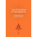 The Little Book Of The Bandhas by Godfrey Devereux (paperback)